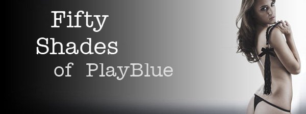 Fifty Shades of Grey PlayBlue